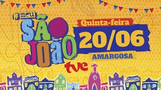 SÃO JOÃO DE AMARGOSA  MeuSãoJoãoNaTVE  20062024 [upl. by Labanna675]