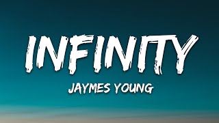 Jaymes Young  Infinity Lyrics [upl. by Ilohcin]