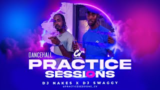 • PRACTICE SESSIONS • S1 EP 21 BGD DJ NAKES X DJ SWAGGY quotDANCEHALLquot CLEARVIEW RAMCAM [upl. by Okiman]