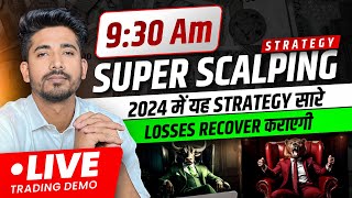 930 AM SUPER SCALPING STRATEGY  Best Scalping Strategy For Beginners 2024 [upl. by Jay]