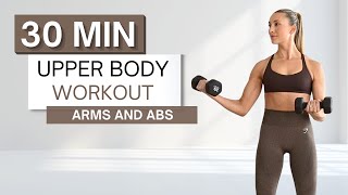 30 min UPPER BODY WORKOUT  With Dumbbells  Arms and Abs  Warm Up and Cool Down Included [upl. by Ennovihc]