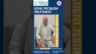 Patient Testimonial for Spine Problem Treatment at Guardian Hospital patientsuccessstory [upl. by Secor]