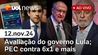 PEC contra escala 6x1 militares x corte de gastos avaliação do governo Lula cai e mais ao vivo [upl. by Cudlip444]