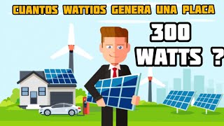 CUANTOS WATTIOS genera un panel solar de 300 watts [upl. by Orme]