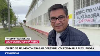 Obispo de Punta Arenas se reúne con sindicato del Colegio María Auxiliadora de Porvenir por paro [upl. by Bianchi]