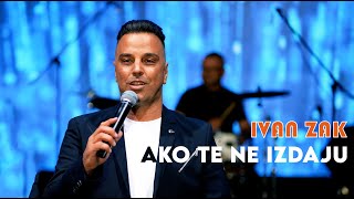 Ivan Zak  Ako te ne izdaju Official Video  2024 [upl. by Nonnahs]