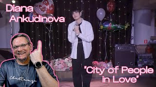 Diana Ankudinova  City of People in Love  First Time Reacting To [upl. by Balas]