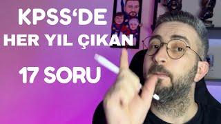 KPSS HER YIL ÇIKAN 17 SORUEN ÇOK BUNLAR ÇIKIYOR [upl. by Wieren477]