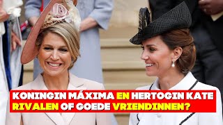 Koningin Maxima En Hertogin Kate Rivalen Of Goede Vriendinnen [upl. by Yennor401]