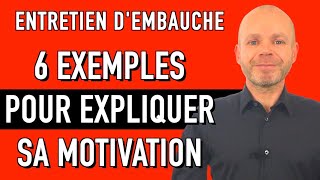 COMMENT EXPLIQUER SA MOTIVATION EN ENTRETIEN D’EMBAUCHE  6 EXEMPLES DE RÉPONSES [upl. by Ollopa]