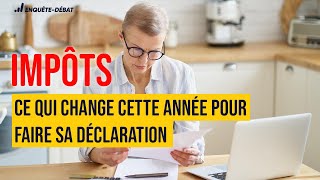 Impôts  ce qui change cette année pour faire sa déclaration [upl. by Ahseirej]