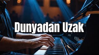 Dunyadan Uzak by ZiyaMusic [upl. by Rheims]