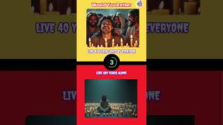 Dangerous Would You Rather Choices You Wont Believe jesus quiz challenge shorts [upl. by Lux]