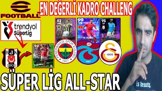 TRENDYOL SÜPER LİGİN EN DEĞERLİ KADROSUNU KURDUM  efootball 2025 [upl. by Ardekahs]