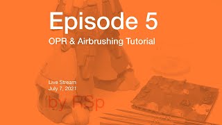 Ep 5  Airbrushing Priming amp OPR Howto [upl. by Esiralc]