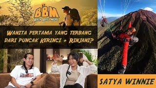 Wanita Pertama Yang Terbang dari Puncak Kerinci dan Rinjani  Satya Winnie  Podcast BBM [upl. by Lanctot]