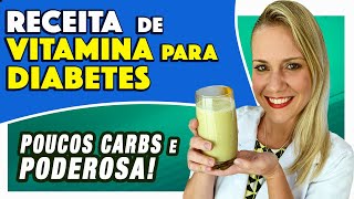 Vitamina para DIABÉTICOS  Gostosa fácil e FUNCIONA Lanche ou Café da Manhã Low Carb [upl. by Sower]