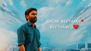 Usure neethane neethane song arr dhanush melody [upl. by Misti691]