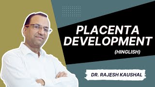 Placenta Development Explained in Hinglish by Dr Rajesh Kaushal  19 [upl. by Anyk]