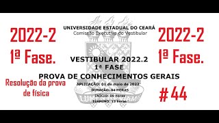 Resolução da prova de FÍSICA – UECE – 20222 – 1ª FASE Questão44 [upl. by Tdnaltroc626]