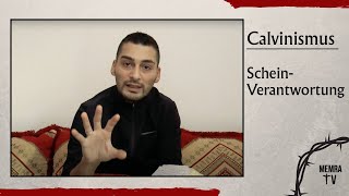 ABDUL  CALVINISMUS ScheinVerantwortung im Calvinismus Der Widerspruch u Selbstbetrug [upl. by Lleuqar59]