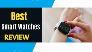 Top 10 Best Smart Watches For Men Review In 2023 [upl. by Nyrak]