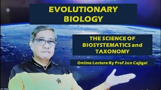 EVOLUTIONARY BIOLOGY ONLINE LECTURE The Science Of Biosystematics And Taxonomy by Prof Jun Cajigal [upl. by Pier]