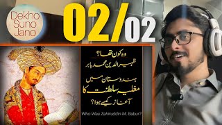 ZAHIR UDDIN BABUR by DekhoSunoJano REACTION Part 0202 [upl. by Yraht]