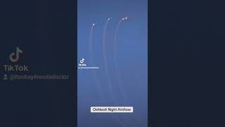 Oshkosh 2024 Night Airshow [upl. by Priebe]