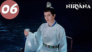 ENG SUB  Love of Nirvana  EP06  流水迢迢  Ren Jialun Li Landi Xu Zhengxi [upl. by Galvin]