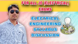 ELECTRICAL ENGINEERING SYLLABUS DISCUSSION💡 FOR ALL JE EXAMS  EJEE4U 🔥 [upl. by Nael398]