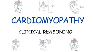 CARDIOMYOPATH │ CARDIOLOGY │ CLINICAL REASONING [upl. by Nac652]