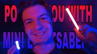 ASMR Poking You With Mini Lightsabers [upl. by Llij]