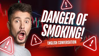 Tugas English ConversationsDangers Of Smoking [upl. by Zhang]