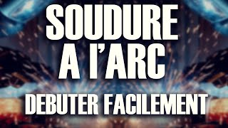 TUTO Soudure à larc  Apprendre et Débuter Facilement [upl. by Mirabelle509]