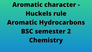 Aromatic characterHuckels ruleAromatic hydrocarbonsBSC 1st year 2nd semesterOrganic chemistry [upl. by Star]