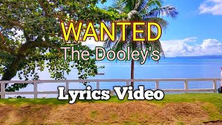 WANTED  The Dooleys Lyrics Video [upl. by Pyszka]