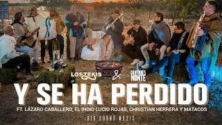 LOS TEKIS amp CANTORES DEL MONTE  Y se ha perdido   Video Oficial [upl. by Ecadnak]