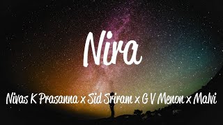 Nira Lyrics  Nivas K Prasanna Sid Sriram GV Menon amp Malvi [upl. by Laurentium]