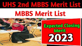 UHS MBBS 2ND Merit List Display  UHS MBBS Expected Closing Merit [upl. by Arhaz]