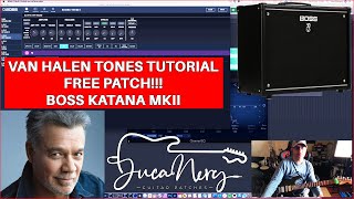 BOSS KATANA MKII  VAN HALEN GUITAR TONES TUTORIAL  FREE PATCH [upl. by Genni]