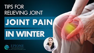 Tips for relieving joint pain in winter  Dr Chetana  Epione Chennai [upl. by Fortier]