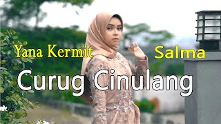 CURUG CINULANG  SALMA ft YANA KERMIT Official Music Video [upl. by Atterrol402]