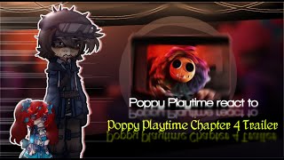 °Poppy Playtime react to Poppy Playtime Chapter 4 Trailer°¦EngTur¦‴ [upl. by Giorgia]