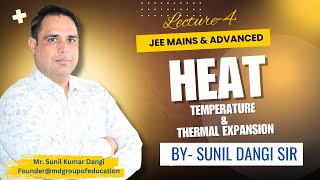 Lecture 4  Heat Temperature amp Thermal Expansion  JEE Mains amp Advanced  Physics by Dangi Sir [upl. by Solahcin908]