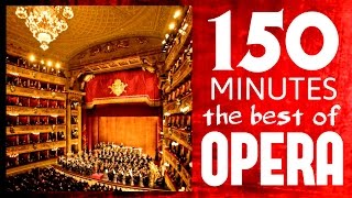 ★★ 150 Minutes ★★ The best of Opera  Carmen Traviata Così fan Tutte Aida etc etc  HD [upl. by Lardner]