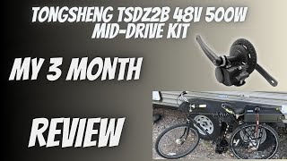 The 3 month review Tongsheng TSDZ2b 500w MidDrive kit [upl. by Leuqar]