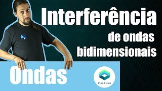 Física  Ondas Interferência de ondas bidimensionais [upl. by Eintruoc]