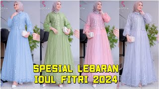 MODEL BAJU GAMIS SPESIAL LEBARAN IDUL FITRI 2024 DAN KONDANGAN HARGA MURAH BANGET [upl. by Emlin]