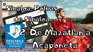 2 De Mazatlán a Acaponeta Sinaloa Polkas de Sinaloa [upl. by Eindys]